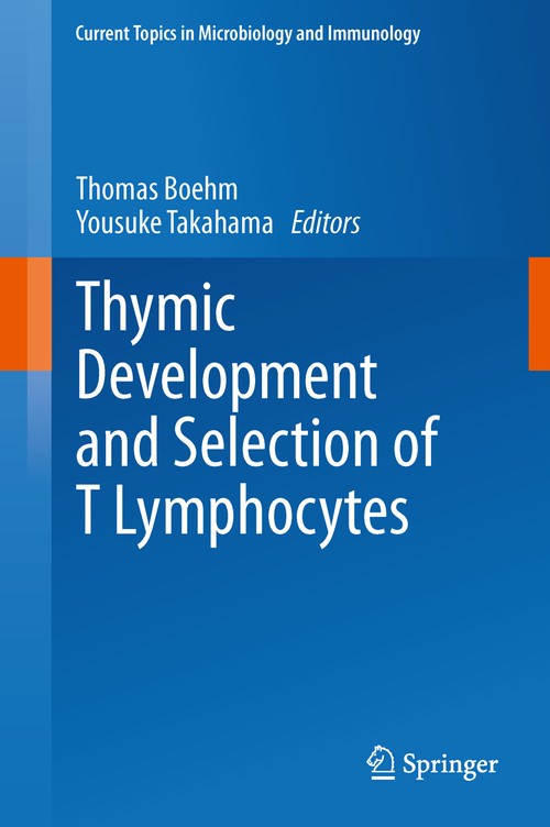 Thymic Development and Selection of T Lymphocytes by Thomas Boehm | ISBN-13 9783642402517