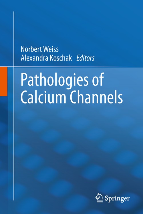 Pathologies of Calcium Channels by Norbert Weiss | ISBN-13 9783642402814