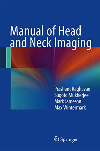 Manual of Head and Neck Imaging by Prashant Raghavan | ISBN-13 9783642403767