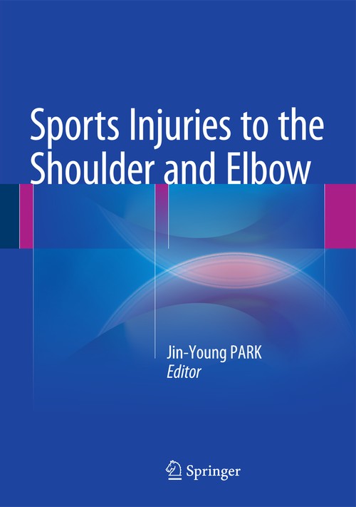 Sports Injuries to the Shoulder and Elbow by Jin-Young Park | ISBN-13 9783642417948