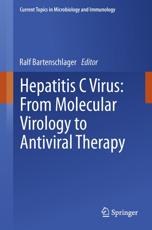 Hepatitis C Virus: From Molecular Virology to Antiviral Therapy by Ralf Bartenschlager | ISBN-13 9783642429361