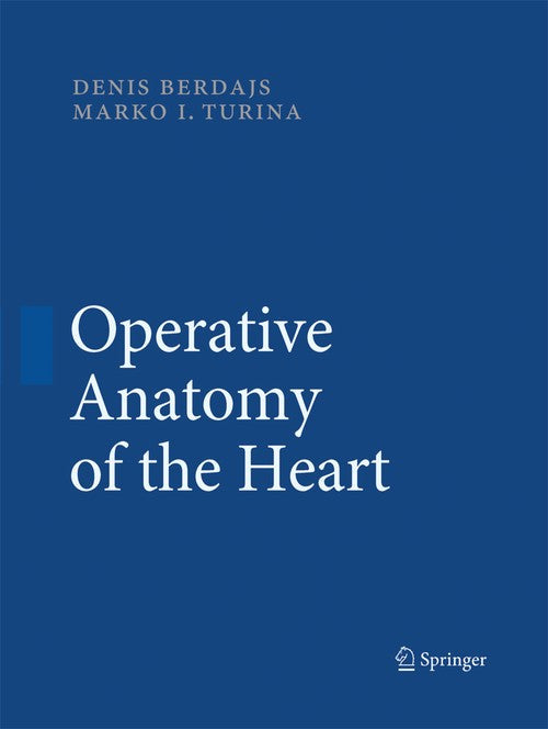 Operative Anatomy of the Heart by Denis Berdajs | ISBN-13 9783642429958