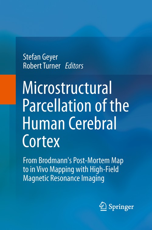 Microstructural Parcellation of the Human Cerebral Cortex by Stefan Geyer | ISBN-13 9783642430763