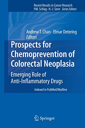 Prospects for Chemoprevention of Colorectal Neoplasia by Andrew T Chan | ISBN-13 9783642434471
