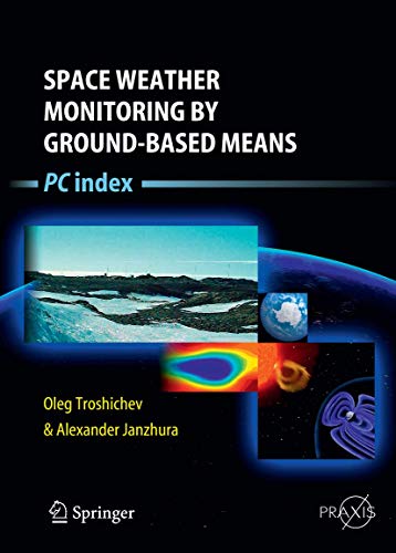 Space Weather Monitoring by Ground-Based Means by Oleg Troshichev | ISBN-13 9783642438059