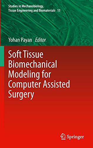 Soft Tissue Biomechanical Modeling for Computer Assisted Surgery by Yohan Payan | ISBN-13 9783642438790