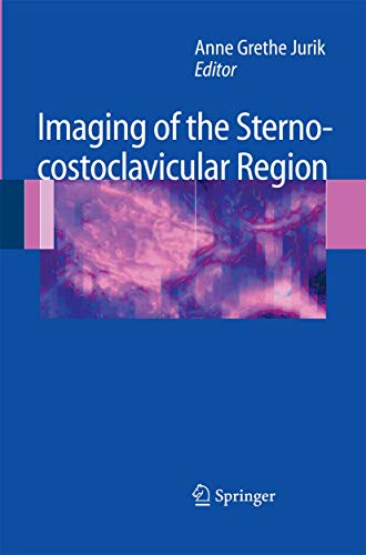 Imaging of the Sternocostoclavicular Region by Anne Grethe Jurik | ISBN-13 9783642440601