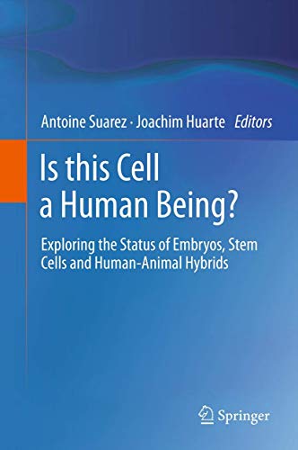 Is this Cell a Human Being? by Antoine Suarez | ISBN-13 9783642443985