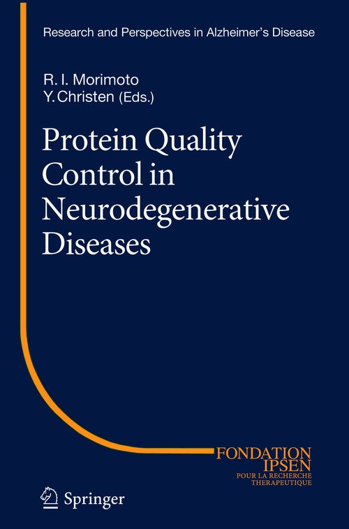Protein Quality Control in Neurodegenerative Diseases by Richard I Morimoto | ISBN-13 9783642447068