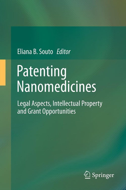 Patenting Nanomedicines by Eliana B Souto | ISBN-13 9783642447785