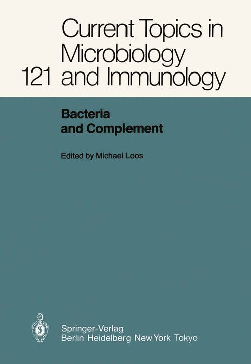 Bacteria and Complement by Michael Loos | ISBN-13 9783642456060