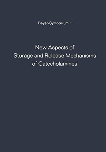 New Aspects of Storage and Release Mechanisms of Catecholamines by H Schmann | ISBN-13 9783642462436