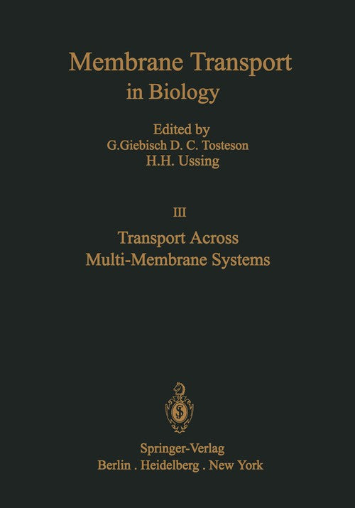 Transport Across Multi-Membrane Systems by G Giebisch | ISBN-13 9783642463662