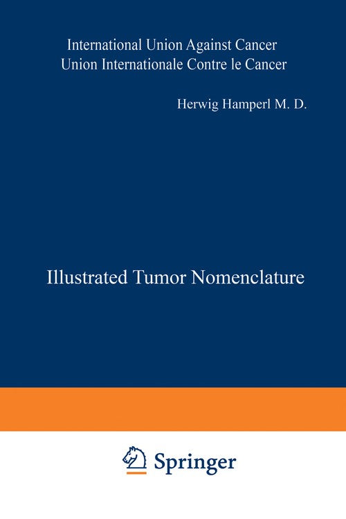 Illustrated Tumor Nomenclature by H Hamperl | ISBN-13 9783642482625