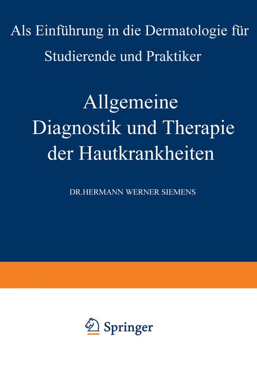 General diagnosis and therapy of skin diseases by Hermann W Siemens | ISBN-13 9783642484667