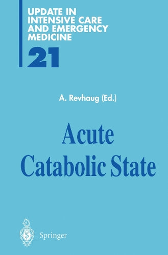 Acute Catabolic State by Arthur Revhaug | ISBN-13 9783642488030