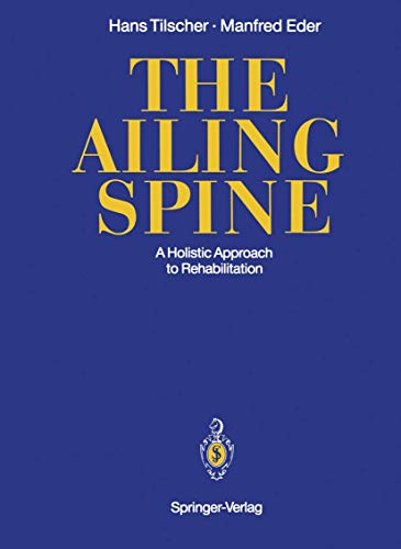 The Ailing Spine by Hans Tilscher | ISBN-13 9783642488672