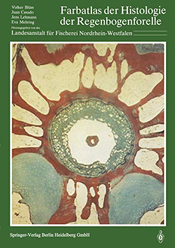 Farbatlas der Histologie der Regenbogenforelle by Juan Casado ISBN 9783642489662
