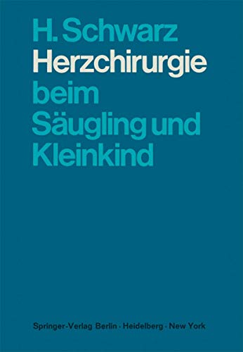 Cardiac surgery in infants and toddlers by H Schwarz | ISBN-13 9783642490422