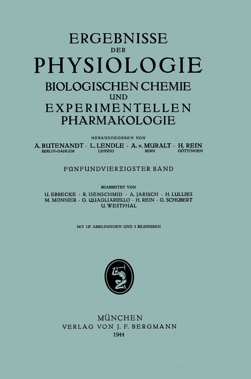 Ergebnisse der Physiologie Biologischen Chemie und Experimentellen Pharmakologie by A Butenandt ISBN 9783642494345