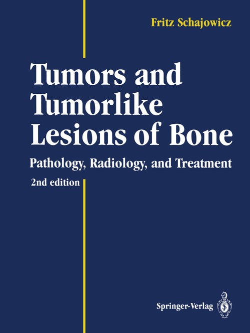 Tumors and Tumorlike Lesions of Bone by M Sundaram | first edition | ISBN-13 9783642499562