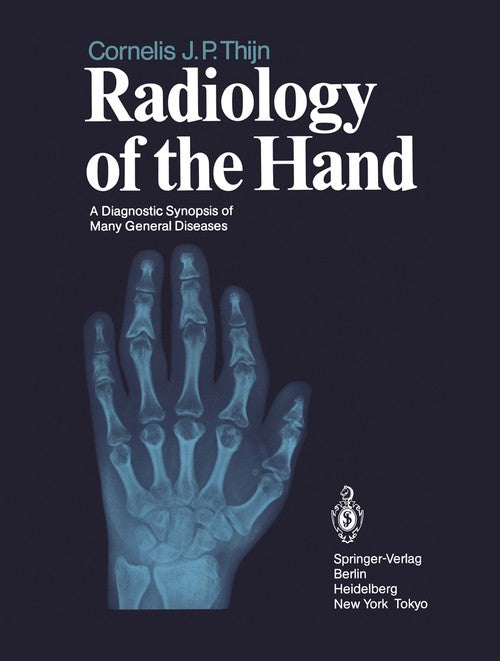Radiology of the Hand by Cornelis Jp Thijn | ISBN-13 9783642509681