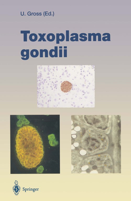 Toxoplasma gondii by Uwe Gross | ISBN-13 9783642510168