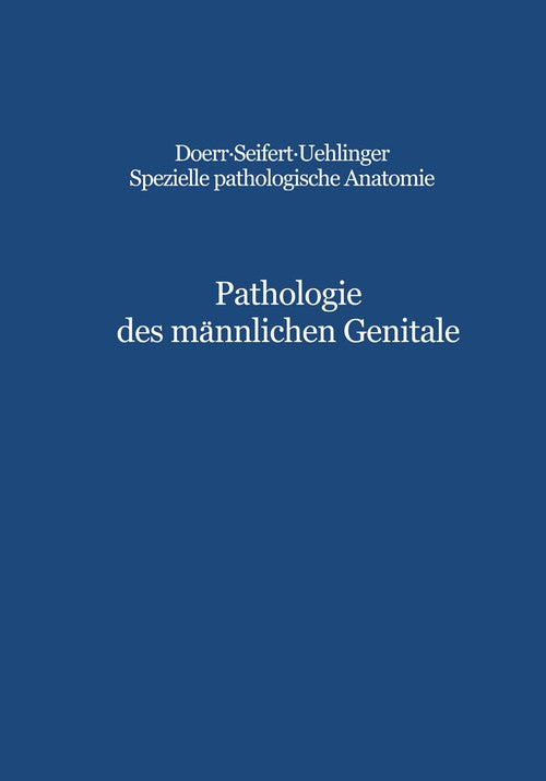 Pathologie des männlichen Genitale by Ce Hedinger ISBN 9783642511592