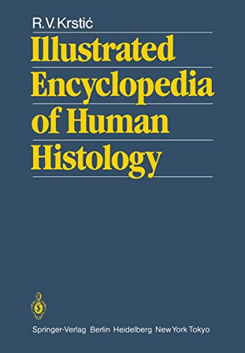 Illustrated Encyclopedia of Human Histology by Rv Krstic; | ISBN-13 9783642515989