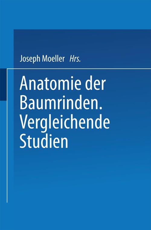 Anatomie der Baumrinden by Joseph Moeller ISBN 9783642518997