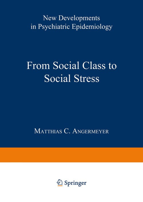 From Social Class to Social Stress by Matthias C Angermeyer | ISBN-13 9783642520594
