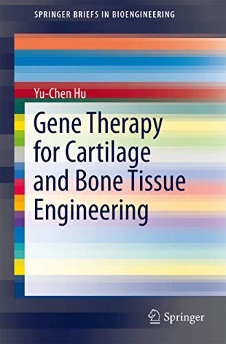 Gene Therapy for Cartilage and Bone Tissue Engineering by Yu-Chen Hu | ISBN-13 9783642539220