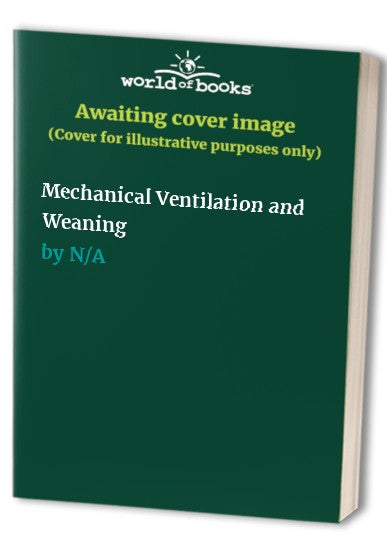 Mechanical Ventilation and Weaning by Jordi Mancebo | ISBN-13 9783642561139