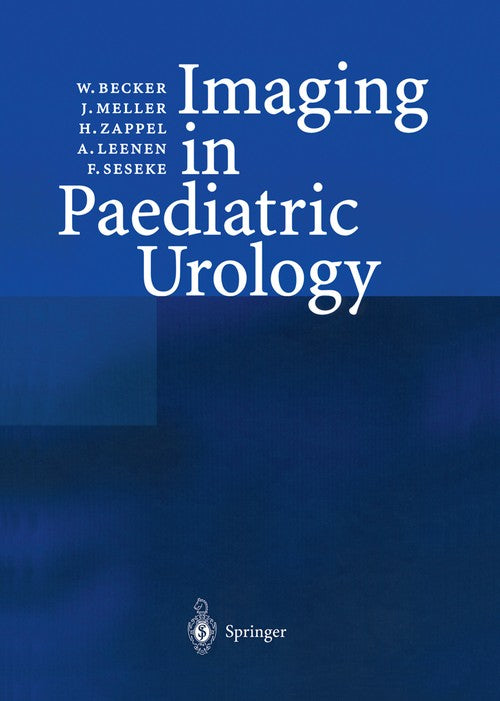 Imaging in Paediatric Urology by W Becker | ISBN-13 9783642628030