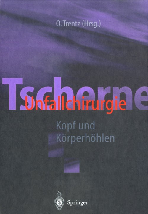 Tscherne Trauma Surgery by R Henkel ISBN 9783642629464