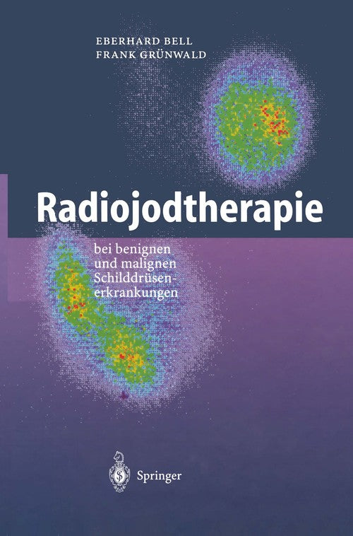 Radiojodtherapie by Eberhard Bell | ISBN-13 9783642630149