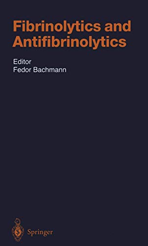 Fibrinolytics and Antifibrinolytics by F Bachmann | ISBN-13 9783642630293