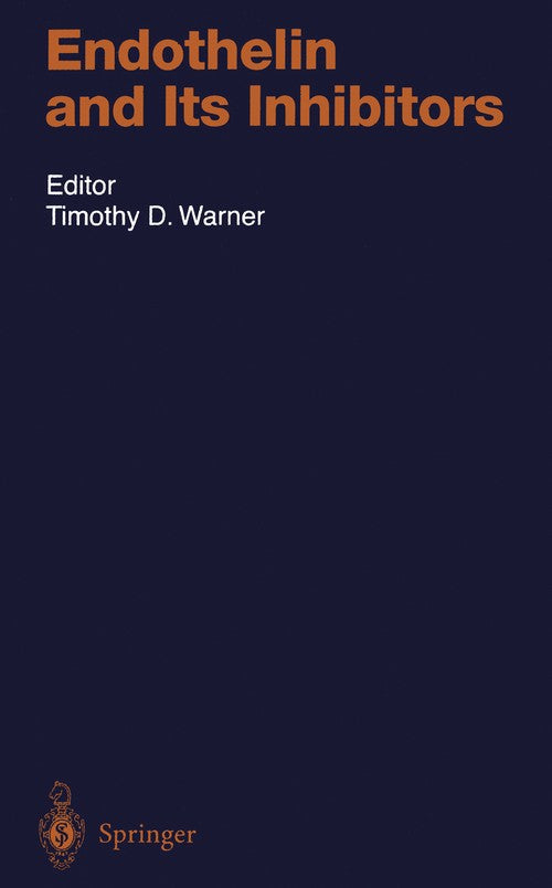 Endothelin and Its Inhibitors by Timothy D Warner | ISBN-13 9783642632372
