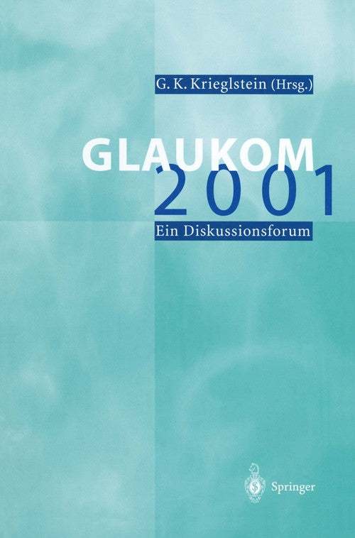 Glaukom 2001 by Gk Krieglstein | ISBN-13 9783642639685