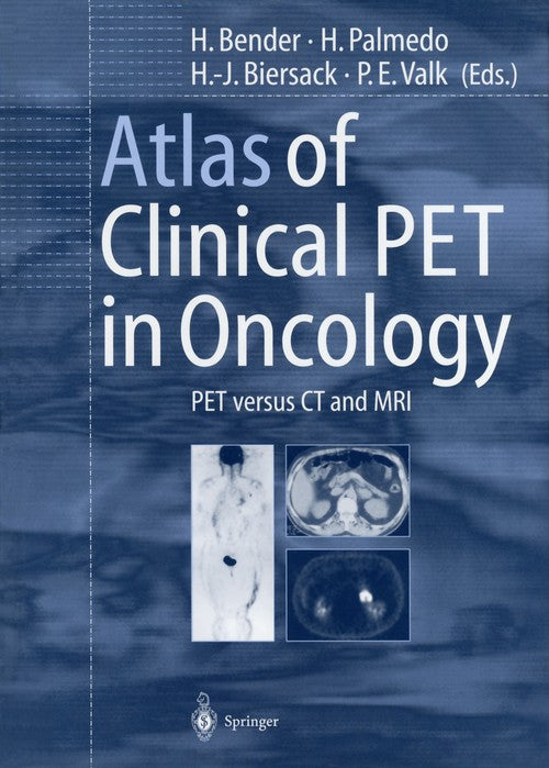 Atlas of Clinical PET in Oncology by H Bender | ISBN-13 9783642640933