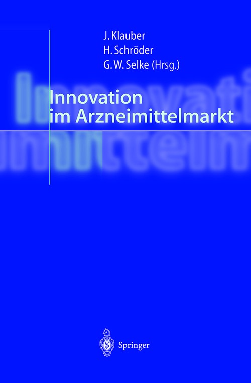 Innovation im Arzneimittelmarkt by Helmut Schrder | ISBN-13 9783642641299
