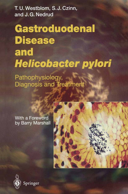 Gastroduodenal Disease and Helicobacter pylori by T Ulf Westblom | ISBN-13 9783642642210