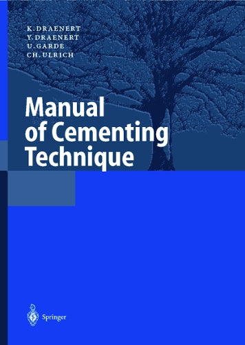 Manual of Cementing Technique by K Draenert | ISBN-13 9783642642463