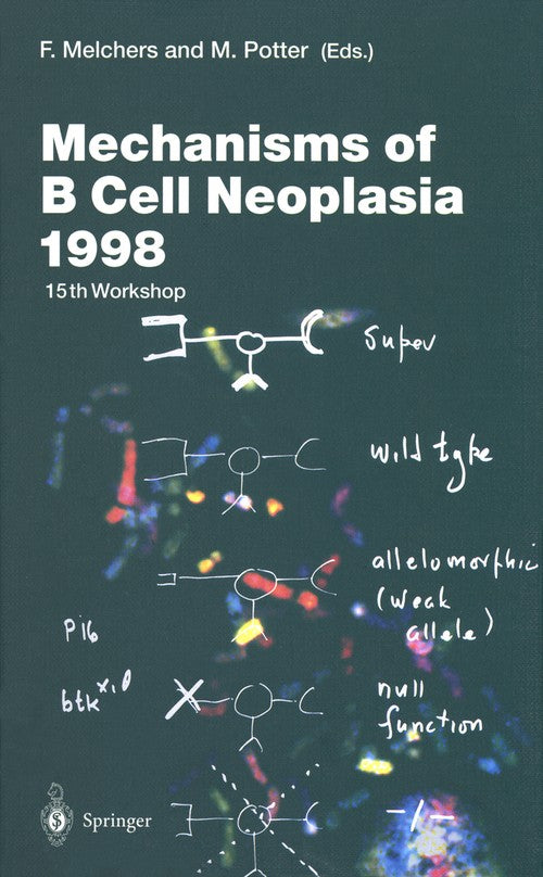 Mechanisms of B Cell Neoplasia 1998 by Fritz Melchers | ISBN-13 9783642642838