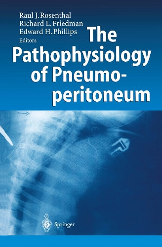 The Pathophysiology of Pneumoperitoneum by Raul J Rosenthal | ISBN-13 9783642643392
