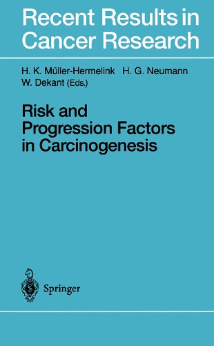 Risk and Progression Factors in Carcinogenesis by H Neumann | ISBN-13 9783642643859