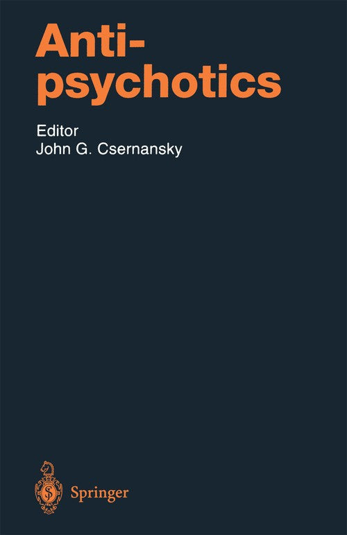 Antipsychotics by John G Csernansky | ISBN-13 9783642646539