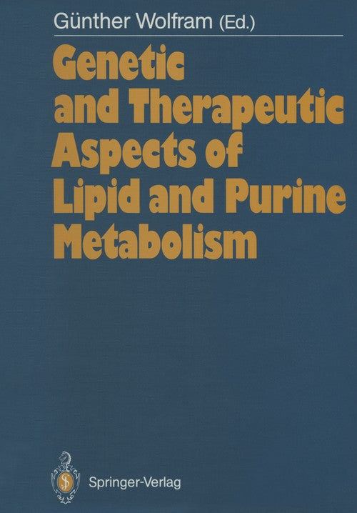 Genetic and Therapeutic Aspects of Lipid and Purine Metabolism by Gnther Wolfram | ISBN-13 9783642647925