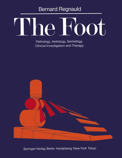 The Foot by Bernard Regnauld | ISBN-13 9783642648816
