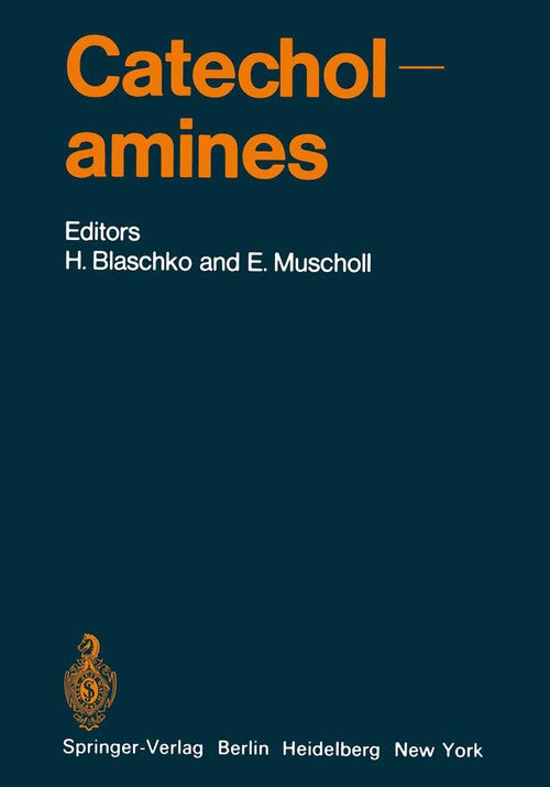 Catecholamines by Hermann Blaschko | ISBN-13 9783642652516